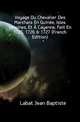 Voyage Du Chevalier Des Marchais En Guin?e, Isles Voisines, Et ? Cayenne, Fait En 1725, 1726 & 1727 (French Edition), Labat Jean Baptiste 