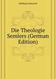 Die Theologie Semlers (German Edition), Hoffmann Heinrich 