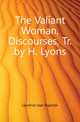 The Valiant Woman, Discourses, Tr. by H. Lyons, Landriot Jean Baptiste 