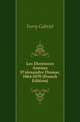 Les Dernieres Annees D'alexandre Dumas, 1864-1870 (French Edition), Ferry Gabriel 