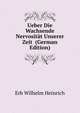 Ueber Die Wachsende Nervositaet Unserer Zeit ... (German Edition), Erb Wilhelm Heinrich 