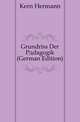 Grundriss Der Paedagogik (German Edition), Kern Hermann 