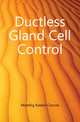 Ductless Gland Cell Control, Moehlig Robert Conrad 