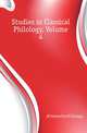 Studies in Classical Philology, Volume 4, #University of Chicago 