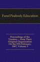 Proceedings of the Trustees ... from Their Original Organization On the 8Th February, 1867, Volume 3, Fund Peabody Education 