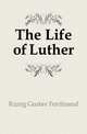 The Life of Luther, Koenig Gustav Ferdinand 