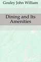 Dining and Its Amenities, Gouley John William 
