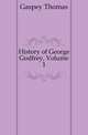 History of George Godfrey, Volume 1, Gaspey Thomas 