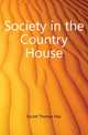 Society in the Country House, Thomas Hay Sweet Escott 