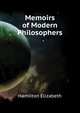 Memoirs of Modern Philosophers ..., Hamilton Elizabeth 