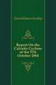 Report On the Calcutta Cyclone of the 5Th October 1864, Gastrell James Eardley 