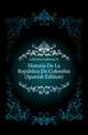 Historia De La Republica De Colombia (Spanish Edition), Lallement Guillaume N 