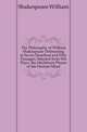 The Philosophy of William Shakespeare Delineating in Seven Hundred and Fifty Passages, Selected from His Plays, the Multiform Phases of the Human Mind, Уильям Шекспир 