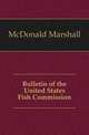Bulletin of the United States Fish Commission, McDonald Marshall 