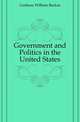 Government and Politics in the United States, Guitteau William Backus 