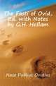 The Fasti of Ovid, Ed. with Notes by G.H. Hallam, Naso Publius Ovidius 