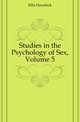 Studies in the Psychology of Sex, Volume 5, Ellis Havelock 