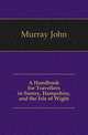 A Handbook for Travellers in Surrey, Hampshire, and the Isle of Wight, Murray John 