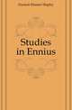 Studies in Ennius, Duckett Eleanor Shipley 