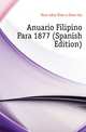 Anuario Filipino Para 1877 (Spanish Edition), Fernandez Ramon Gonzalez 