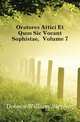 Oratores Attici Et Quos Sic Vocant Sophistae, Volume 7, Dobson William Stephen 