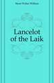 Lancelot of the Laik, Skeat, Walter W. (Walter William), 1835-1912 