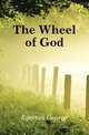 The Wheel of God, Egerton George 
