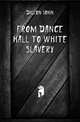 From Dance Hall to White Slavery, Dillon John 