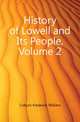 History of Lowell and Its People, Volume 2, Coburn Frederick William 