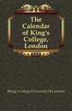 The Calendar of King's College, London, #King's College (University Of London) 