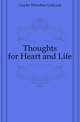 Thoughts for Heart and Life, Cuyler Theodore Ledyard 
