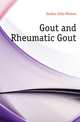 Gout and Rheumatic Gout, Foakes John Weston 