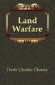 Land Warfare, Hyde Charles Cheney 