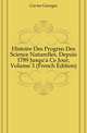 Histoire Des Progres Des Science Naturelles, Depuis 1789 Jusqu'a Ce Jour, Volume 3 (French Edition), Cuvier Georges 