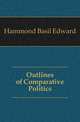 Outlines of Comparative Politics, Hammond Basil Edward 