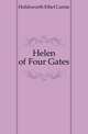 Helen of Four Gates, Holdsworth Ethel Carnie 