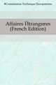 Affaires Etrangeres (French Edition), #Commission Technique Europeenne 
