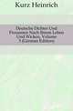 Deutsche Dichter Und Prosaisten Nach Ihrem Leben Und Wicken, Volume 3 (German Edition), Kurz Heinrich 