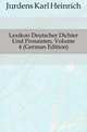 Lexikon Deutscher Dichter Und Prosaisten, Volume 4 (German Edition), Joerdens Karl Heinrich 