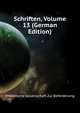 Schriften, Volume 13 (German Edition), #Mahrische Gesellschaft Zur Beforderung 