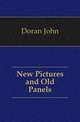 New Pictures and Old Panels, Doran, Dr. (John), 1807-1878 