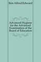 Advanced Hygiene for the Advanced Examination of the Board of Education, Ikin Alfred Edward 