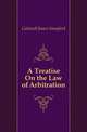 A Treatise On the Law of Arbitration, Caldwell James Stamford 
