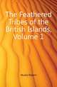 The Feathered Tribes of the British Islands, Volume 1, Mudie Robert 