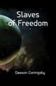 Slaves of Freedom, Dawson Coningsby 
