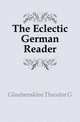 The Eclectic German Reader, Glaubensklee Theodor G 