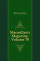 Macmillan's Magazine, Volume 78, Morley, John, 1838-1923 