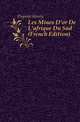 Les Mines D'or De L'afrique Du Sud (French Edition), Dupont Henry 