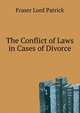 The Conflict of Laws in Cases of Divorce, Fraser Lord Patrick 