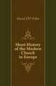 Short History of the Modern Church in Europe, Hurst DD Fohn 